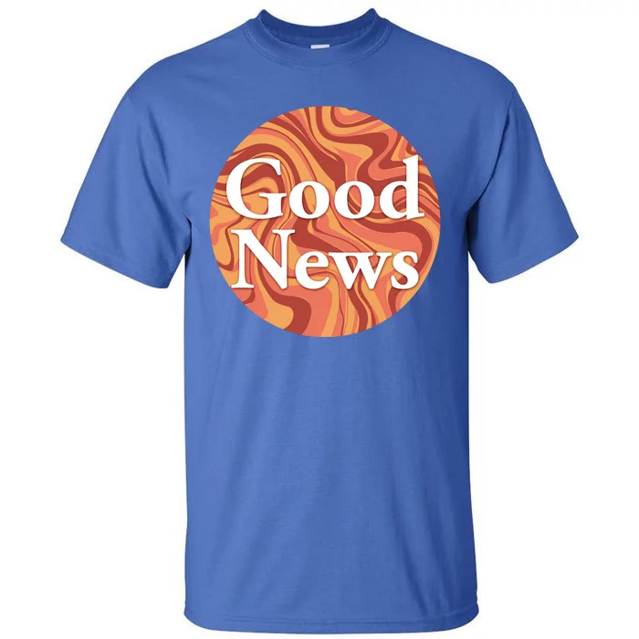 Good News Tall T-Shirt