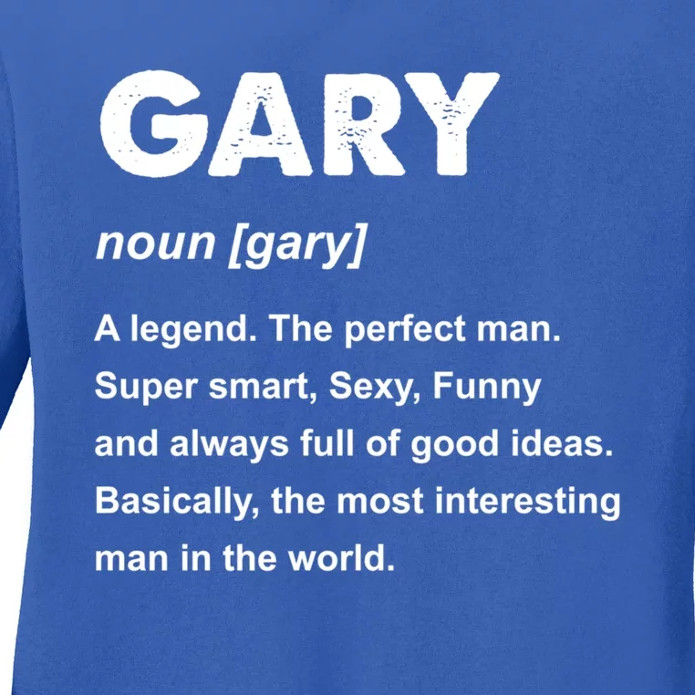 Gary Name Gift Ladies Long Sleeve Shirt