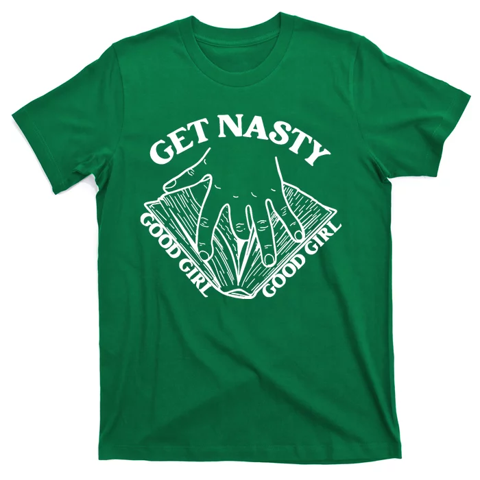 Get Nasty Good Russ, Good Get Nasty Romance T-Shirt