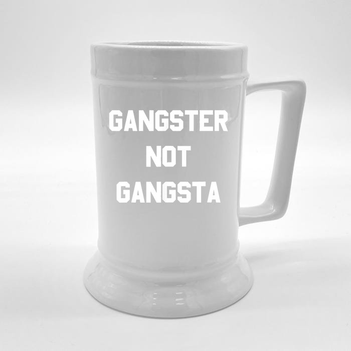 Gangster Not Gangsta Front & Back Beer Stein