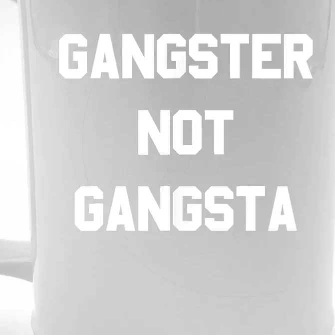 Gangster Not Gangsta Front & Back Beer Stein