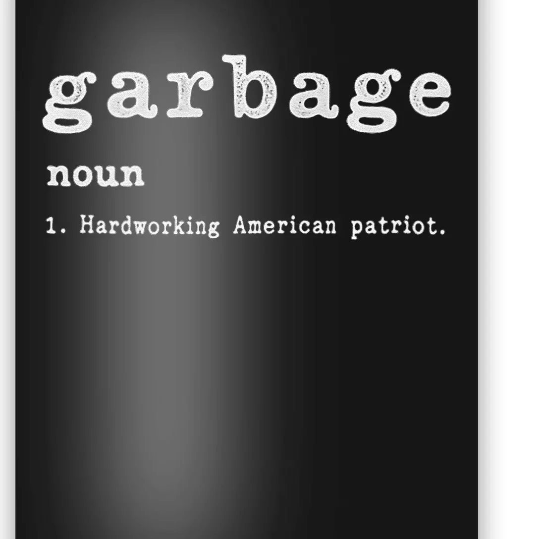 Garbage Noun Hardworking American Trump 2024 Supporter Maga Poster