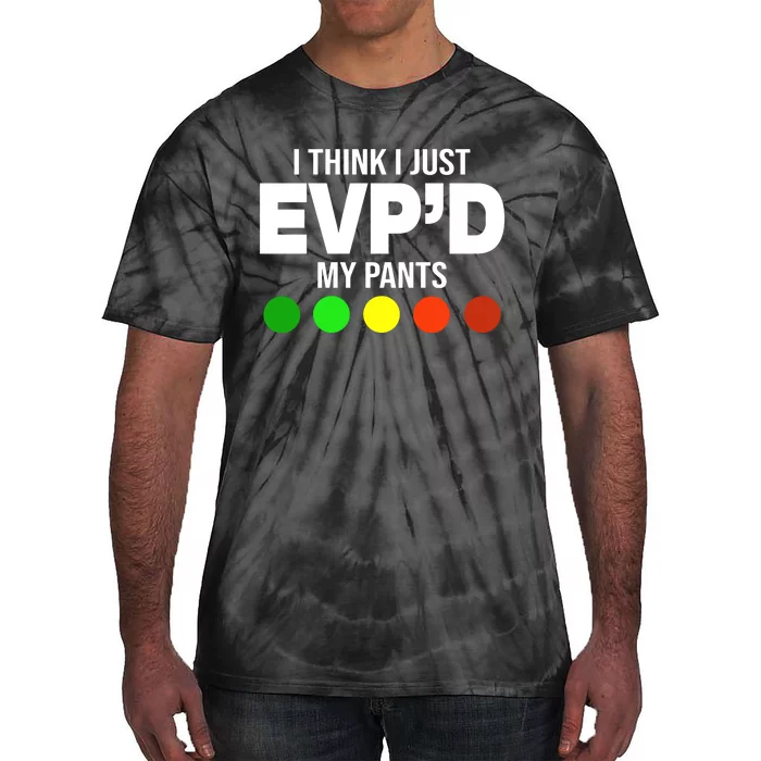 Greg Newkirk I Think I Just Evpd My Pants Tie-Dye T-Shirt