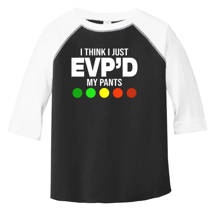 Greg Newkirk I Think I Just Evpd My Pants Toddler Fine Jersey T-Shirt