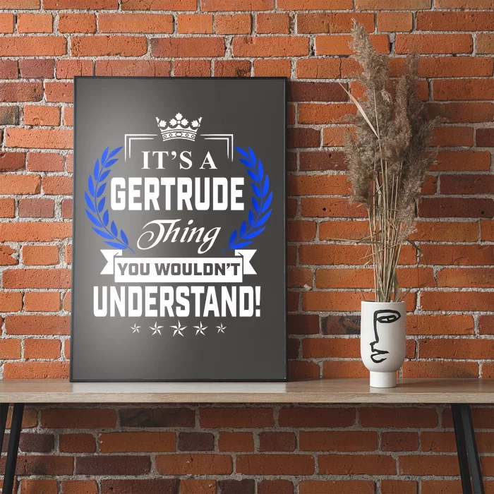 Gertrude Name Its' A Gertrude Thing You Wouldn't Understand Poster