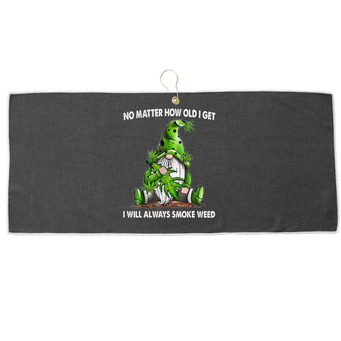 Gnome no matter how old I get I will always smoke weed Large Microfiber Waffle Golf Towel