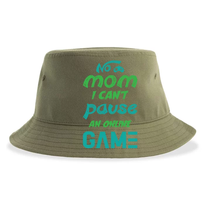 Gaming No Mom I Cant Pause An Online Game Gift Sustainable Bucket Hat