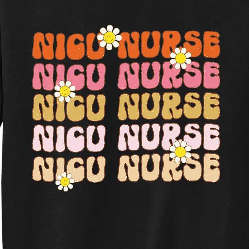 Groovy NICU Nurse Neonatal Intensive Care Unit Cute Tall Sweatshirt