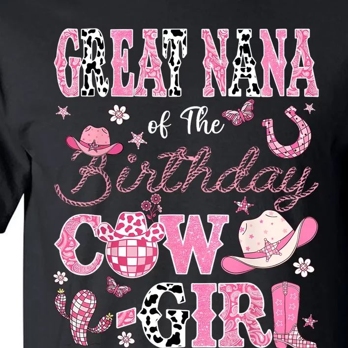 Great Nana Of The Birthday Cowgirl Western Rodeo Great Nana Tall T-Shirt