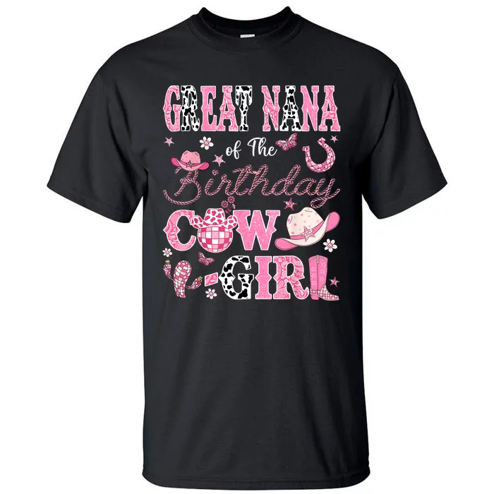 Great Nana Of The Birthday Cowgirl Western Rodeo Great Nana Tall T-Shirt