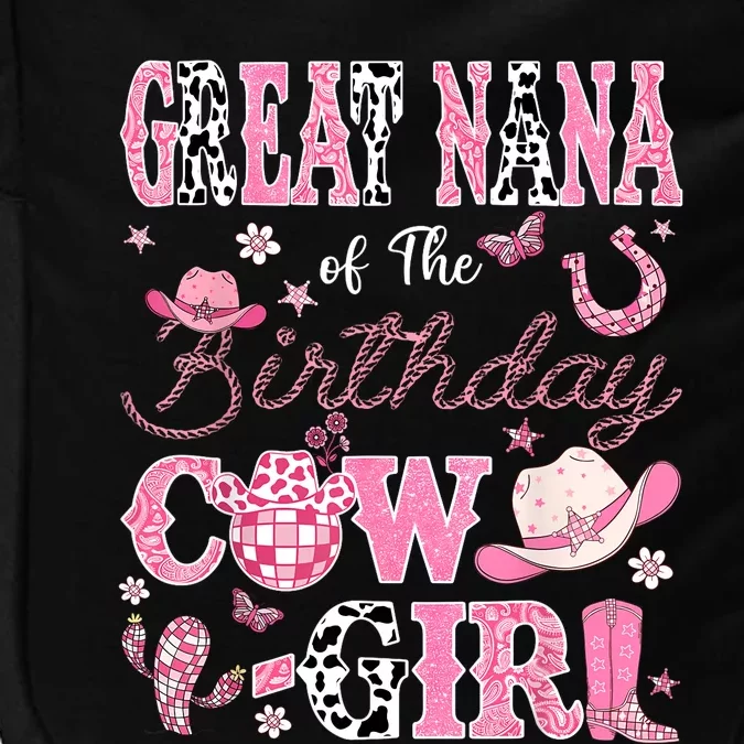 Great Nana Of The Birthday Cowgirl Western Rodeo Great Nana Impact Tech Backpack