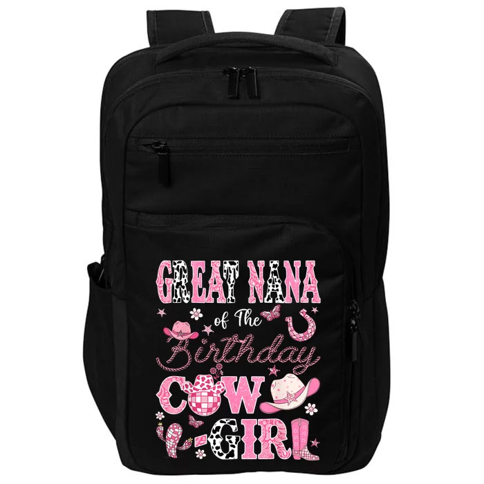 Great Nana Of The Birthday Cowgirl Western Rodeo Great Nana Impact Tech Backpack