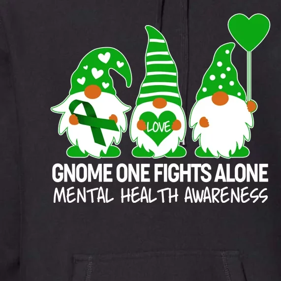 Gnome One Fights Alone Mental Health Awareness Premium Hoodie