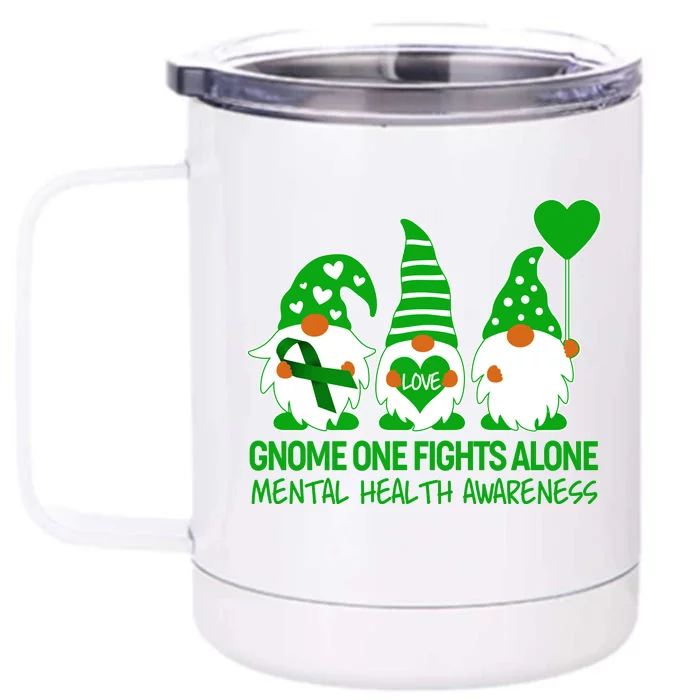 Gnome One Fights Alone Mental Health Awareness Front & Back 12oz Stainless Steel Tumbler Cup