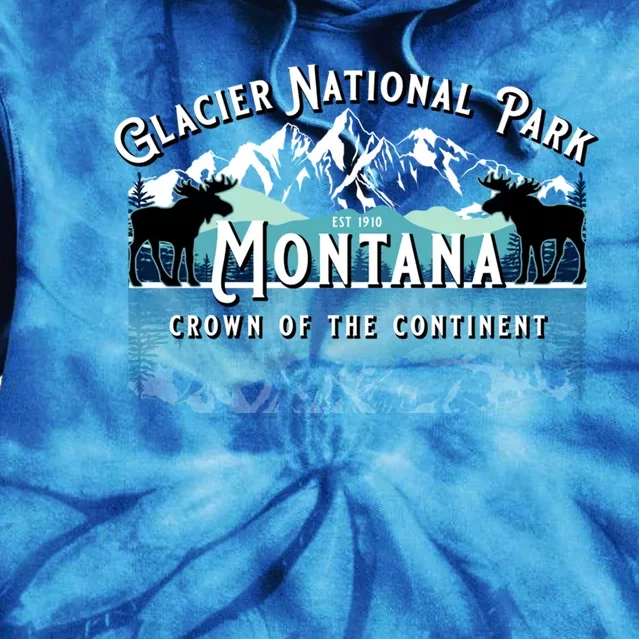 Glacier National Park Montana Hiking Camping Moose Souvenir Meaningful Gift Tie Dye Hoodie