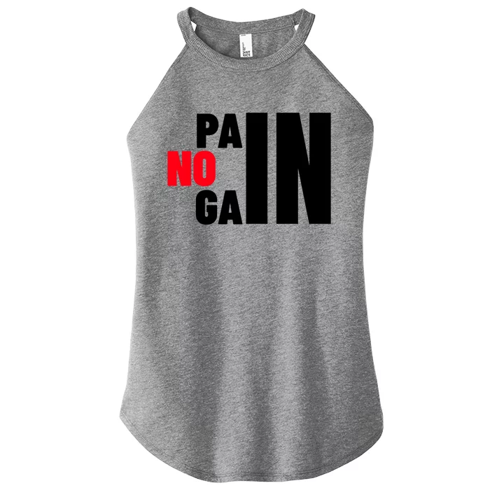 Gym No Pain No Gain Workout Meaningful Gift Women’s Perfect Tri Rocker Tank