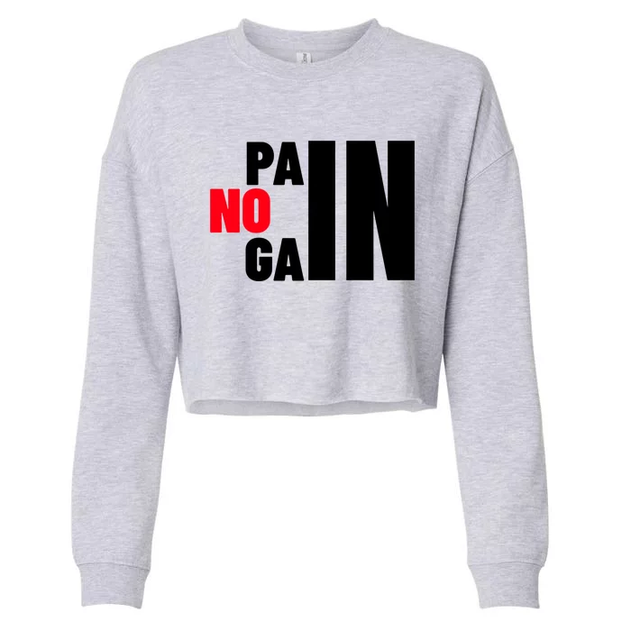 Gym No Pain No Gain Workout Cute Gift Cropped Pullover Crew