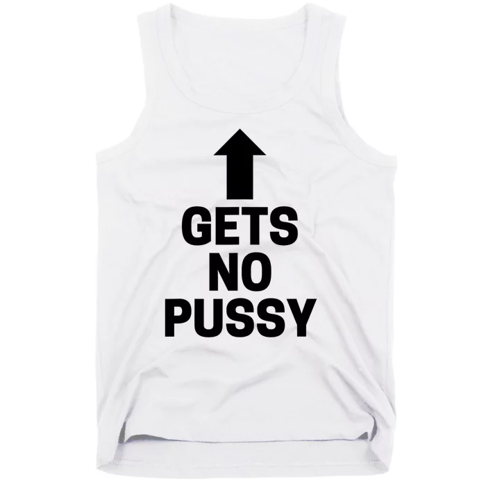 Gets No Pussy Funny Adult Humor Tank Top