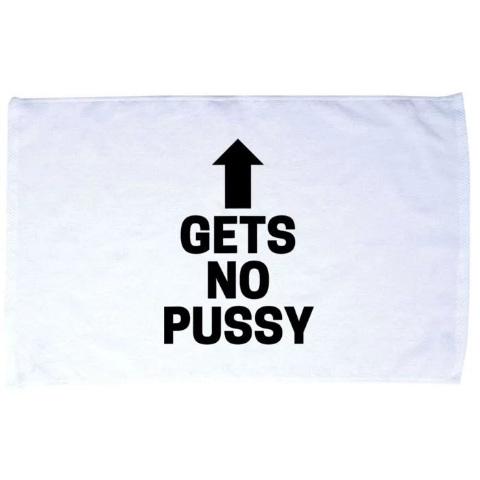 Gets No Pussy Funny Adult Humor Microfiber Hand Towel