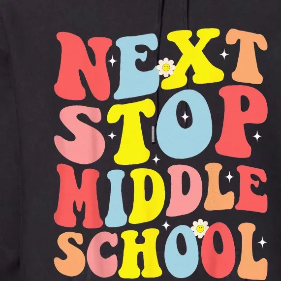 Groovy Next Stop Middle School Elementary School Graduation Premium Hoodie