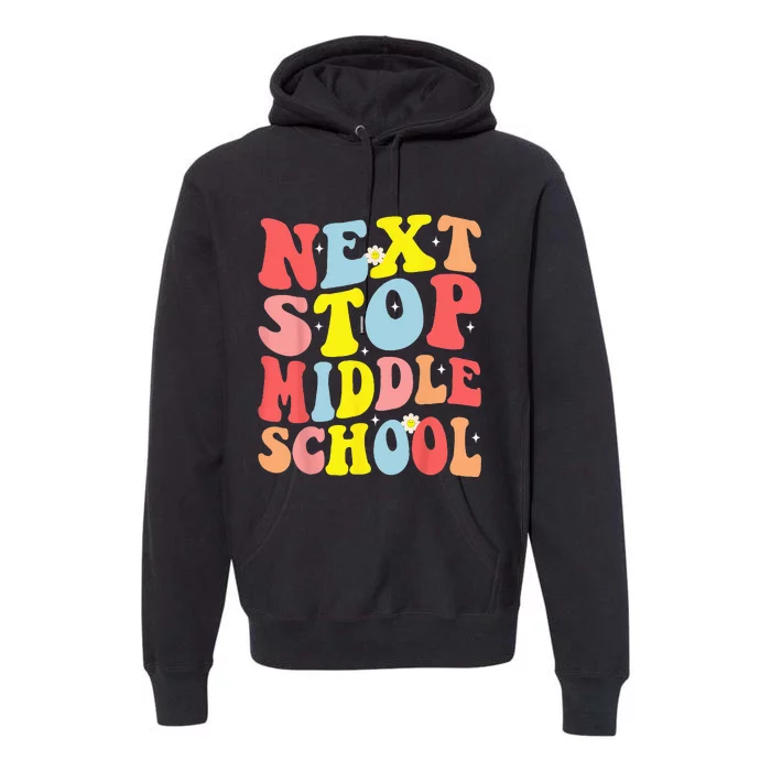 Groovy Next Stop Middle School Elementary School Graduation Premium Hoodie