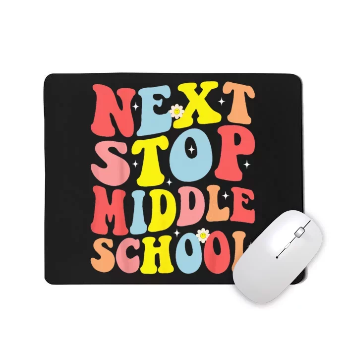 Groovy Next Stop Middle School Elementary School Graduation Mousepad