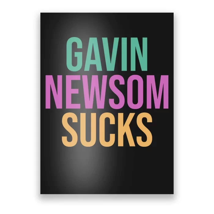 Gavin Newsom Sucks Poster