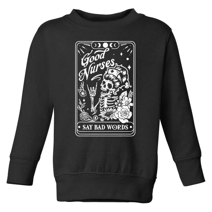 Good Nurses Say Bad Words Nurse Skeleton Tarot Card Toddler Sweatshirt