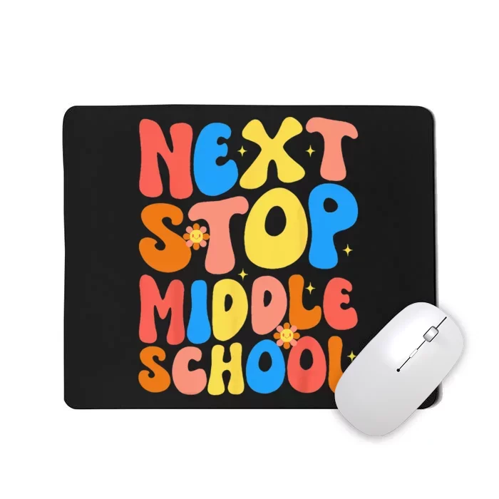 Groovy Next Stop Middle School Elementary School Graduation Mousepad