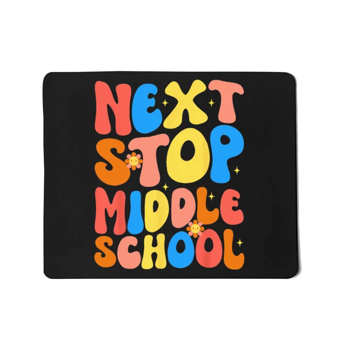 Groovy Next Stop Middle School Elementary School Graduation Mousepad