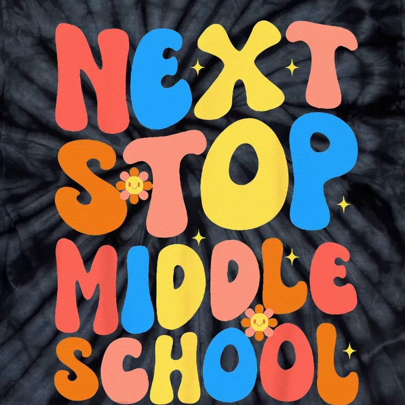 Groovy Next Stop Middle School Elementary School Graduation Tie-Dye T-Shirt