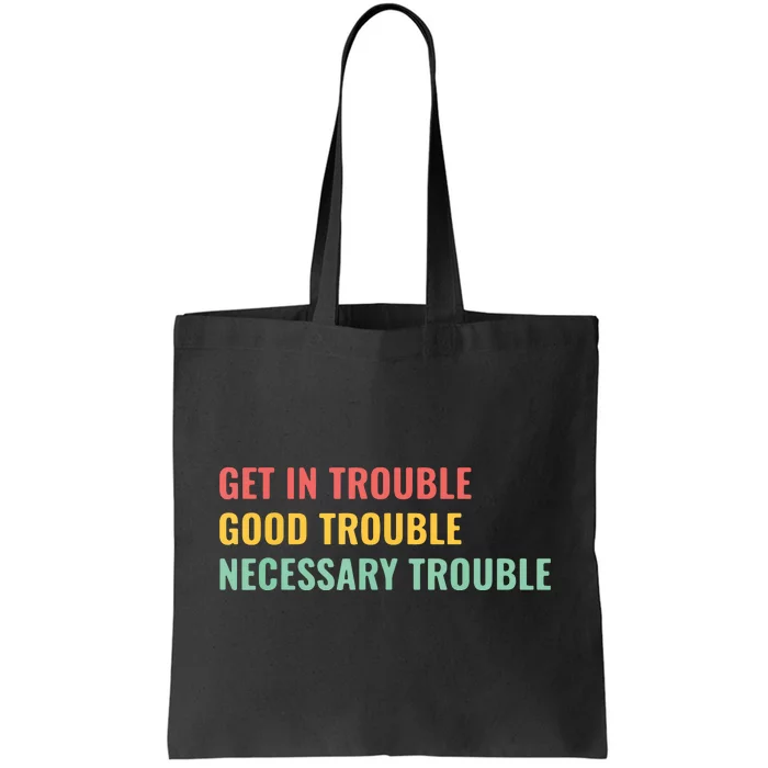 Good Necessary Trouble Tote Bag