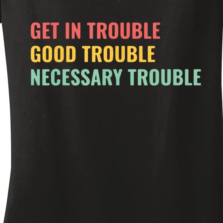 Good Necessary Trouble Women's V-Neck T-Shirt