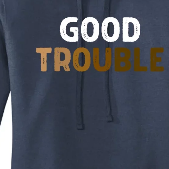 Good Necessary Trouble Voting Rights John Lewis Melanin Hbcu Cool Gift Women's Pullover Hoodie