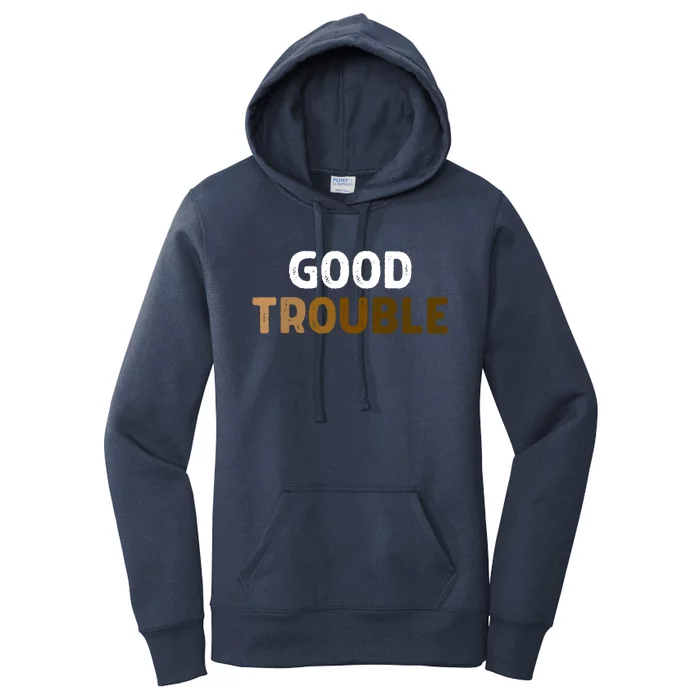 Good Necessary Trouble Voting Rights John Lewis Melanin Hbcu Cool Gift Women's Pullover Hoodie