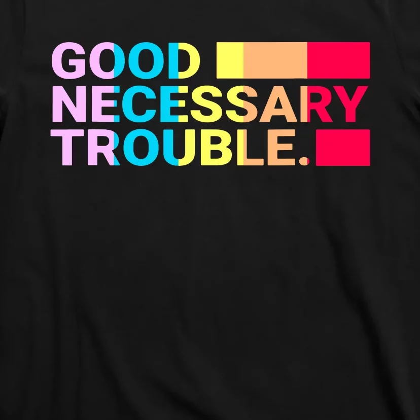 Good Necessary Trouble LGBTQ T-Shirt