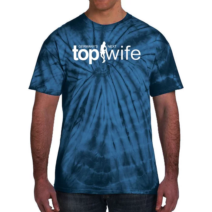 GermanyS Next Top Wife Tie-Dye T-Shirt