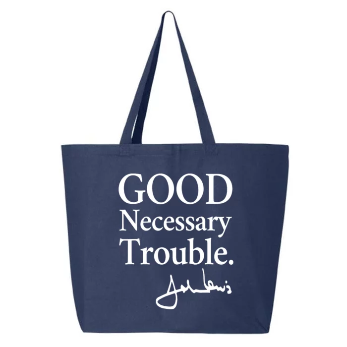 Good Necessary Trouble Social Justice Civil Rights Quote 25L Jumbo Tote