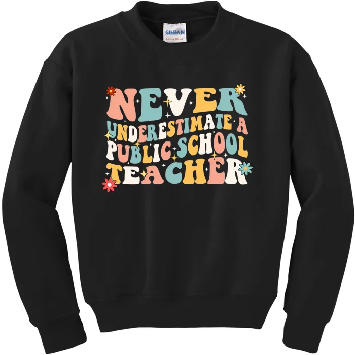 Groovy Never Underestimate A Public School Teacher Kids Sweatshirt