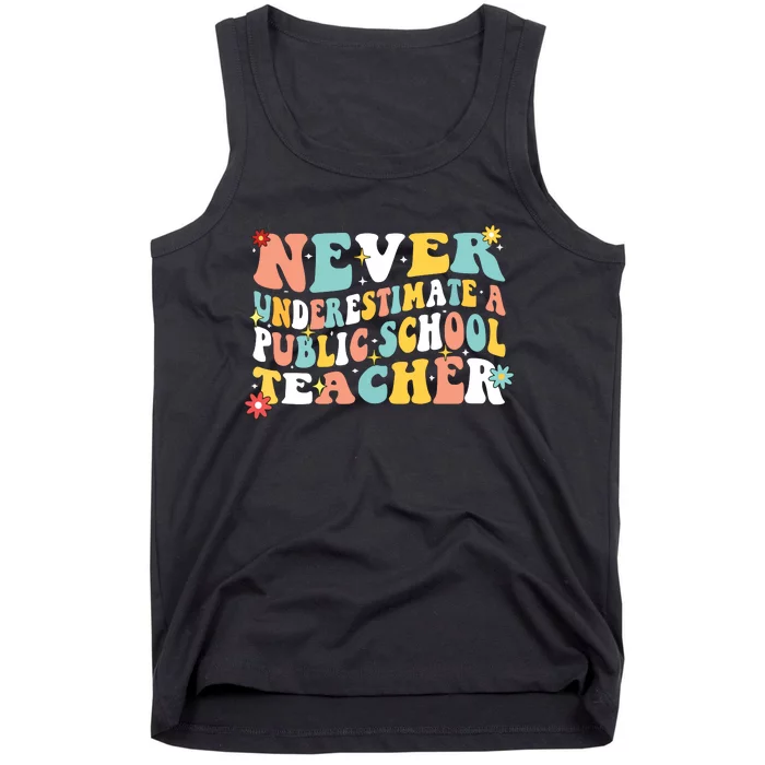 Groovy Never Underestimate A Public School Teacher Tank Top