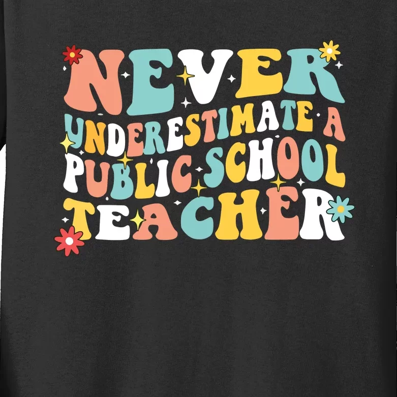 Groovy Never Underestimate A Public School Teacher Kids Long Sleeve Shirt