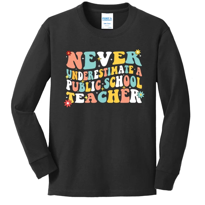 Groovy Never Underestimate A Public School Teacher Kids Long Sleeve Shirt