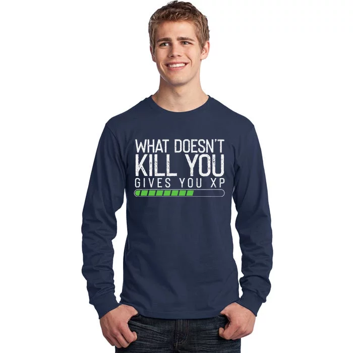 Geek Nerd Video Gamer What Doesn't Kill You Gives You Tall Long Sleeve T-Shirt