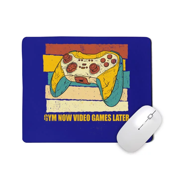 Gym Now Video Games Later Funny Gamer Humor Gaming Workout Great Gift Mousepad