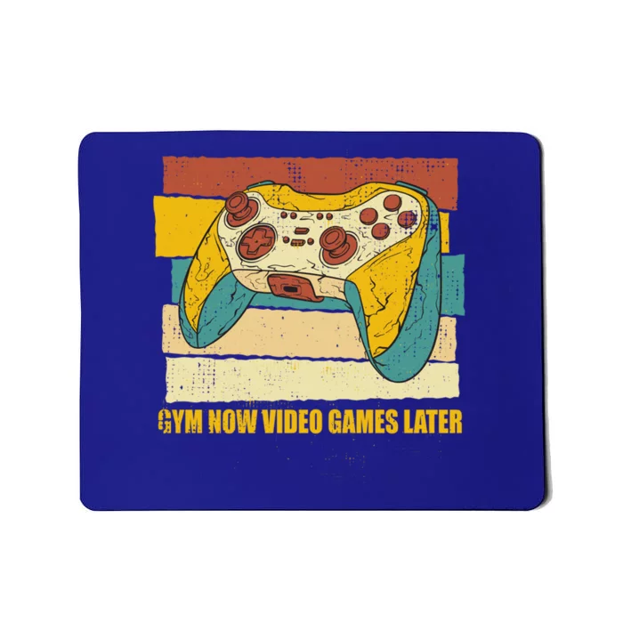 Gym Now Video Games Later Funny Gamer Humor Gaming Workout Great Gift Mousepad