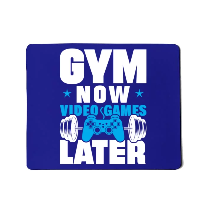 Gym Now Video Games Later Bodybuilding Weight Training Gym Gift Mousepad