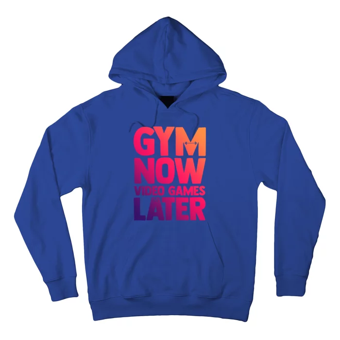 Gym Now Video Games Later Funny Gaming Nerdy Gamer Gift Hoodie