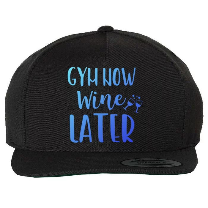 Gym Now Wine Later Workout Great Gift Wool Snapback Cap