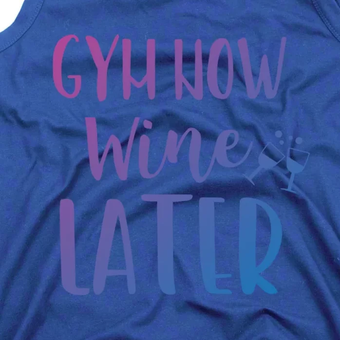 Gym Now Wine Later Workout Great Gift Tank Top