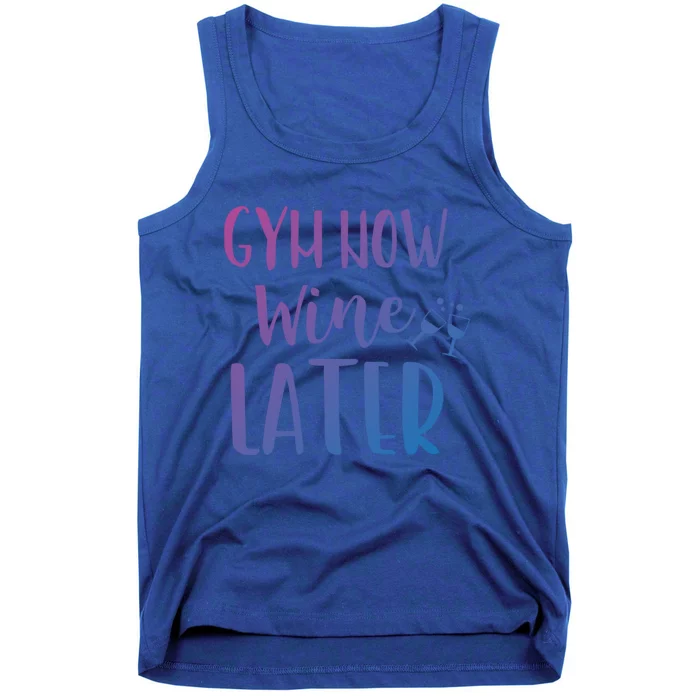 Gym Now Wine Later Workout Great Gift Tank Top